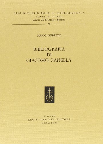 9788822234261: Bibliografia di Giacomo Zanella (Biblioteconomia e bibliogr. Saggi studi)