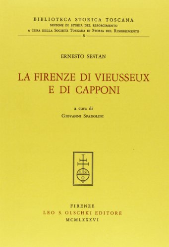 Stock image for LA FIRENZE DI VIEUSSEUX E DI CAPPONI for sale by libreriauniversitaria.it