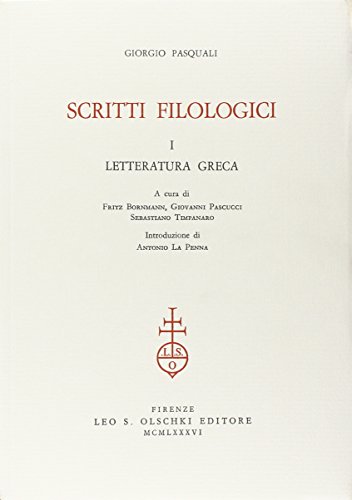 Beispielbild fr Giorgio Pasquali: Scritti Filologici: Letteratura Greca & Letteratura Latina, Cultura Contemporanea, Recensioni (Two Volume Set) zum Verkauf von Powell's Bookstores Chicago, ABAA