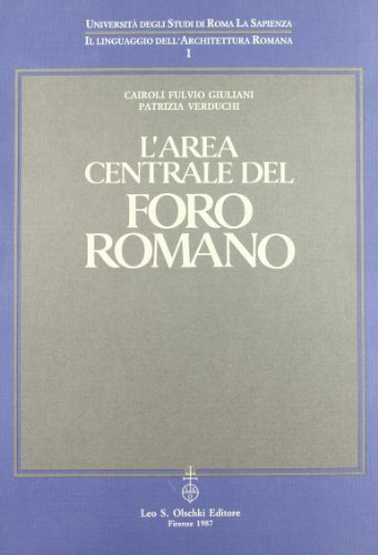 9788822234735: L'area centrale del Foro romano (Il linguaggio dell'architettura romana)