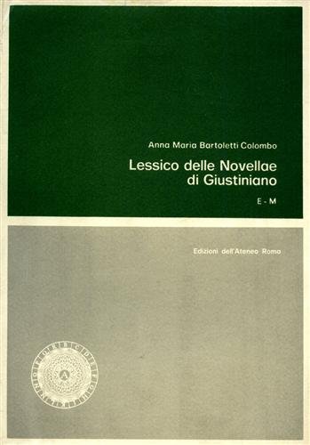 9788822234858: Lessico delle Novellae di Giustiniano nella versione dell'Authenticum (Vol. 2) (Lessico intellettuale europeo)