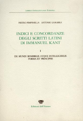 9788822235534: Indici e concordanze degli scritti latini di Immanuel Kant. Vol.I: