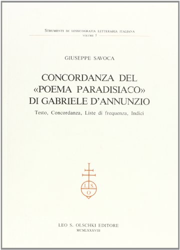 9788822235824: Concordanza del Poema paradisiaco di Gabriele D'Annunzio. Testo, concordanza, liste di frequenza, indici (Strumenti di lessicografia lett. ital.)