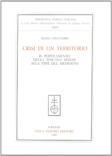 Beispielbild fr Crisi di un territorio. Il popolamento della Toscana senese alla fine del Medioevo. zum Verkauf von FIRENZELIBRI SRL