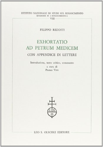 EXHORTATIO AD PETRUM MEDICEM - con appendice di lettere