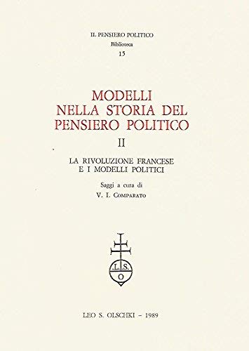 9788822236968: Modelli nella storia del pensiero politico. La Rivoluzione francese e i modelli politici (Vol. 2) (Il pensiero politico. Biblioteca)