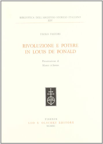 9788822236999: Rivoluzione e potere in Louis de Bonald (Biblioteca dell'Arch. storico italiano)