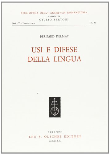 9788822237217: Usi e difese della lingua (Biblioteca dell'Archivum romanicum)