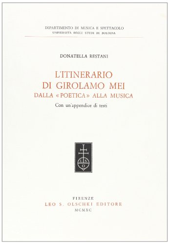 L'ITINERARIO DI GIROLAMO MEI DALLA 'POETICA' ALLA MUSICA - Donatella-restani-girolamo-mei