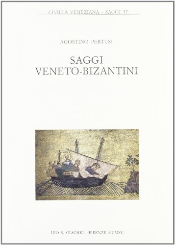 9788822237743: Saggi veneto-bizantini (Civilt veneziana. Saggi)