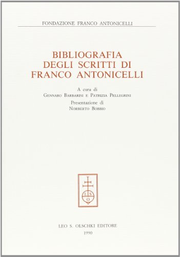 Imagen de archivo de Bibliografia degli scritti di Franco Antonicelli. a la venta por FIRENZELIBRI SRL