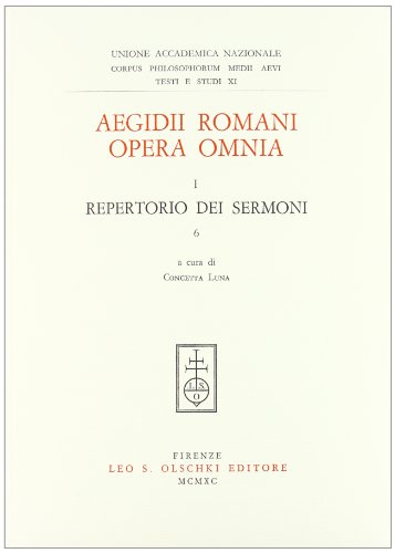 Beispielbild fr Aegidii Romani Opera Omnia. I. Prolegomena. 6. Repertorio dei Sermoni. zum Verkauf von FIRENZELIBRI SRL