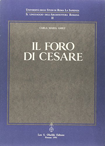 9788822238306: Il Foro di Cesare (Il linguaggio dell'architettura romana)