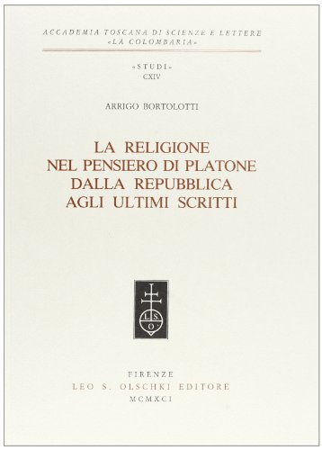 9788822238344: LA RELIGIONE NEL PENSIERO DI PLATONE. II: (Studi / Accademia toscana di scienze e lettere La colombaria)