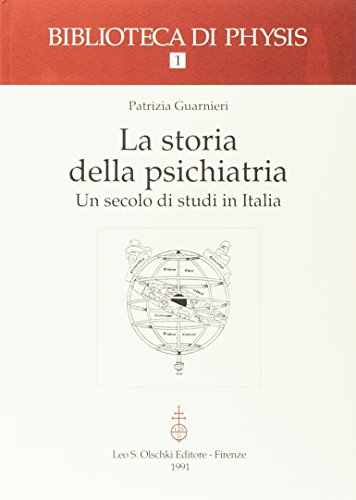 Stock image for La storia della psichiatria. Un secolo di studi in Italia. for sale by FIRENZELIBRI SRL