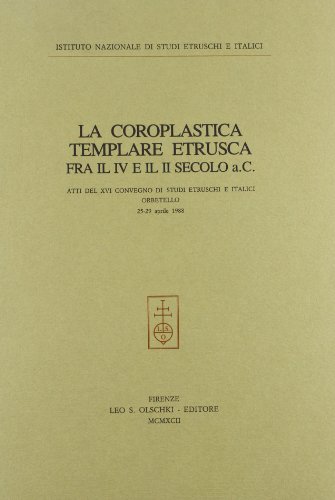 Beispielbild fr La Coroplastica templare etrusca fra il IV e il II secolo a.C. zum Verkauf von FIRENZELIBRI SRL