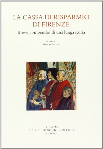 Stock image for La cassa di Risparmio di Firenze. Breve compendio di una lunga storia. for sale by FIRENZELIBRI SRL
