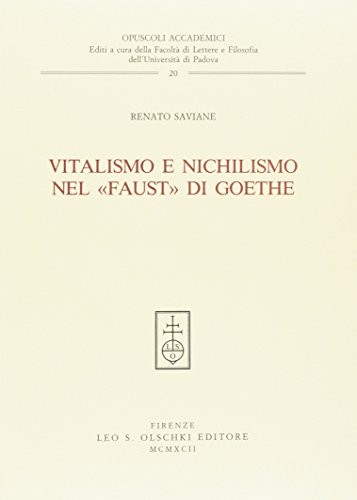 Stock image for Vitalismo e nichilismo nel Faust di Goethe. for sale by FIRENZELIBRI SRL