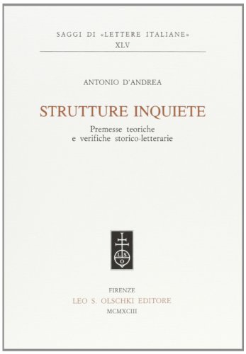 9788822241030: Strutture inquiete. Premesse teoriche e verifiche storico letterarie (Saggi di Lettere italiane)