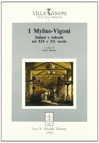 Beispielbild fr I Mylius-Vigoni. Italiani e tedeschi nel XIX e XX Secolo. zum Verkauf von FIRENZELIBRI SRL