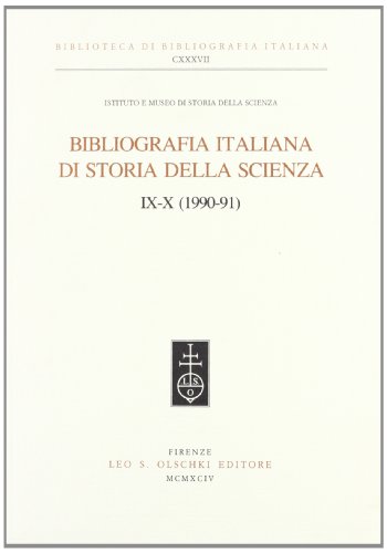 9788822242136: BIBLIOGRAFIA ITALIANA DI STORIA DELLA SCIENZA. VOLL. IX-X (1990-91)