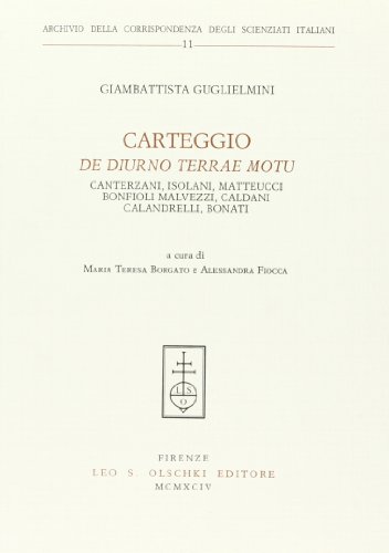 Beispielbild fr Carteggio De diurno terrae motu. Canterzani, Isolani, Matteucci, Bonfioli Malvezzi, Caldani, Calandrelli, Bonati. zum Verkauf von FIRENZELIBRI SRL