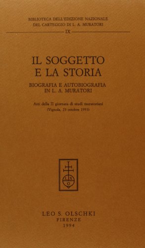 Imagen de archivo de Il Soggetto e la storia. Biografia e autobiografia in L.A. Muratori. a la venta por FIRENZELIBRI SRL