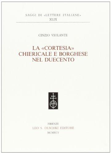 9788822242938: La cortesia chiericale e borghese nel Duecento (Saggi di Lettere italiane)