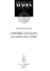Beispielbild fr Contro Galileo Alle origini dell'affaire zum Verkauf von Leaf and Stone Books