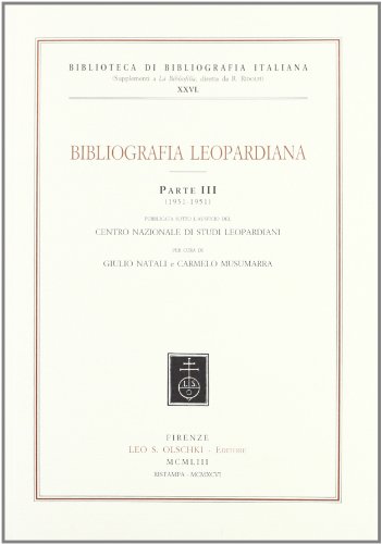 Beispielbild fr BIBLIOGRAFIA LEOPARDIANA. (1931-1951). zum Verkauf von studio bibliografico pera s.a.s.