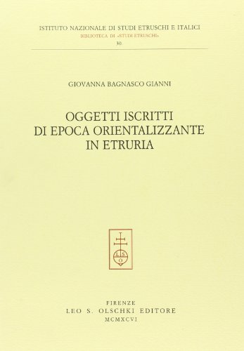 9788822244031: Oggetti iscritti di epoca orientalizzante in Etruria (Ist. naz. studi etruschi. Biblioteca)