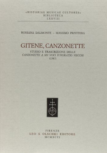 9788822244161: Gitene, canzonette. Studio e trascrizione delle canzonette a sei voci d'Horatio Vecchi (1587) (Historiae musicae cultores. Biblioteca)