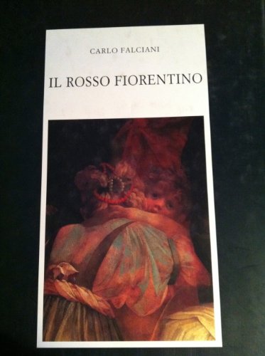 9788822244376: Il Rosso Fiorentino (Fondazione Carlo Marchi. Studi)