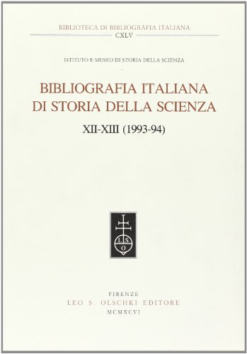 Beispielbild fr Bibliografia italiana di storia della scienza. Voll. XII-XIII (1993-94). zum Verkauf von FIRENZELIBRI SRL