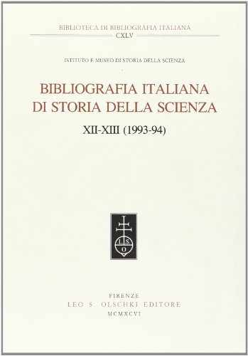 9788822244635: Bibliografia italiana di storia della scienza. voll. xii-xiii (1993-94)