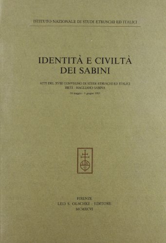 9788822244666: Identit e civilt dei sabini. Atti del 18 Convegno di studi etruschi ed italici (Rieti-Magliano Sabina, 30 maggio-3 giugno 1993)