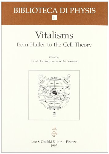 Stock image for Vitalism, from Haller to the Cell Theory. Proceedings of the Zaragoza Symposium. XIXth International Congress of History of Science (22-29 August 1993). for sale by FIRENZELIBRI SRL