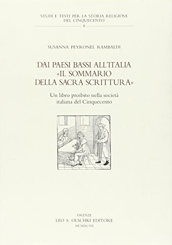 Beispielbild fr Dai Paesi Bassi all'Italia Il sommario della Sacra Scrittura Un libro proibito nella societ italiana del Cinquecento. zum Verkauf von Ganymed - Wissenschaftliches Antiquariat