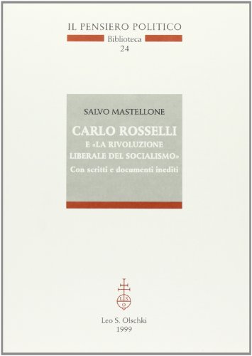 Imagen de archivo de Carlo Rosselli e La rivoluzione liberale del socialismo. Con scritti e documenti inediti. a la venta por FIRENZELIBRI SRL