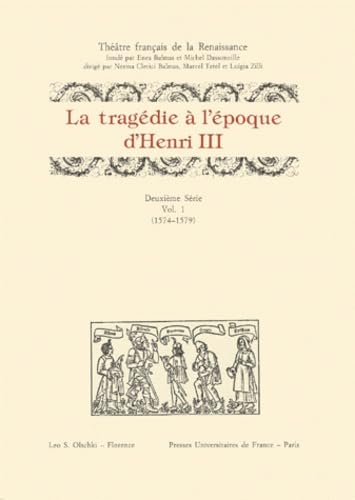 Tragedie (La)   l  poque d Henri III. Deuxi me S rie. Vol. I (1574-1579).