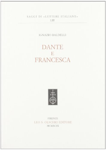 Beispielbild fr Dante e Francesca (Saggi di "Lettere italiane") (Italian Edition) zum Verkauf von Webster's Bookstore Cafe, Inc.