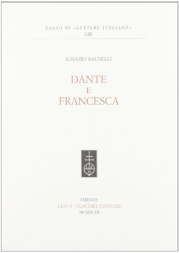 Imagen de archivo de Dante e Francesca (Saggi di "Lettere italiane") (Italian Edition) a la venta por Webster's Bookstore Cafe, Inc.