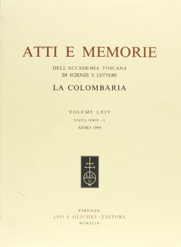 9788822247513: Atti E Memorie Dell'accademia Toscana Di Scienze E Lettere La Colombaria . Nuova Serie. Vol. 64