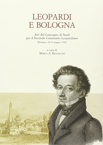 Stock image for LEOPARDI E BOLOGNA for sale by libreriauniversitaria.it