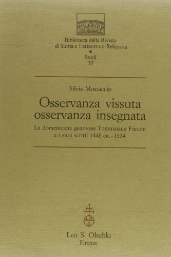 9788822248183: Osservanza vissuta, osservanza insegnata. La domenicana genovese Tommasina Fieschi e i suoi scritti (1448-1534) (Biblioteca della "Rivista di storia e letteratura religiosa". Studi)