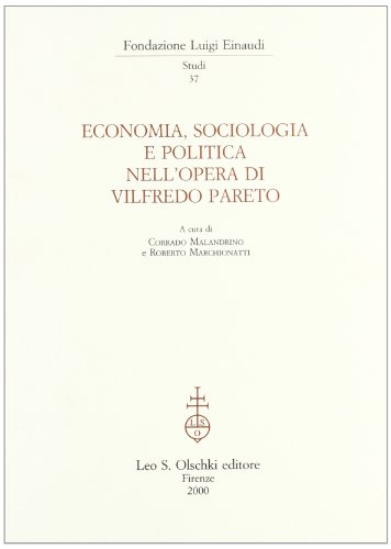 9788822248640: Economia, sociologia e politica nell'opera di Vilfredo Pareto (Fondazione Luigi Einaudi. Studi)