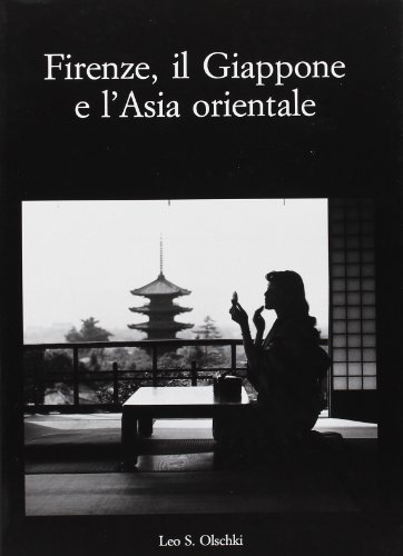 Stock image for FIRENZE, IL GIAPPONE E L'ASIA ORIENTALE for sale by libreriauniversitaria.it