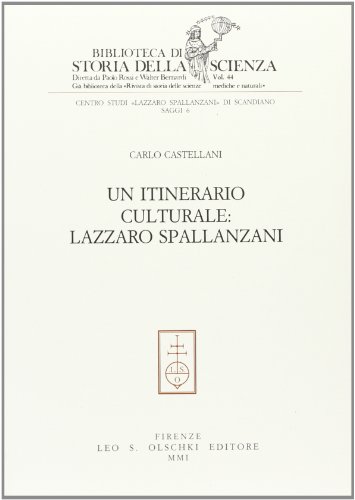 9788822250230: Un itinerario culturale: Lazzaro Spallanzani (Biblioteca di storia della scienza)