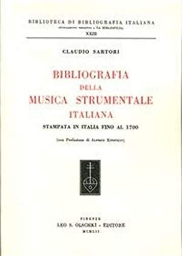 Beispielbild fr Bibliografia della musica strumentale italiana stampata in Italia fino al 1700. Vol. I. zum Verkauf von FIRENZELIBRI SRL