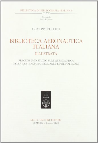 Beispielbild fr Biblioteca aeronautica italiana illustrata. Precede uno studio sull'aeronautica nella letteratura, nell'arte e nel folklore. zum Verkauf von FIRENZELIBRI SRL